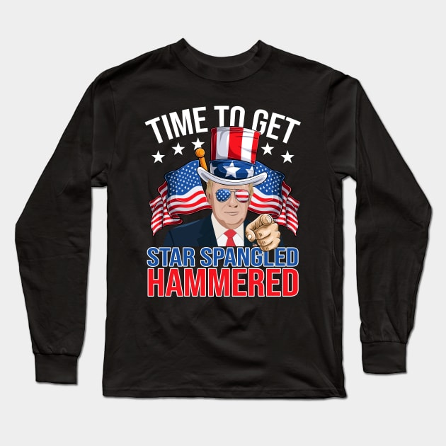 Trump Time To Get Star Spangled Hammered 4th Of July Long Sleeve T-Shirt by peskyrubeus